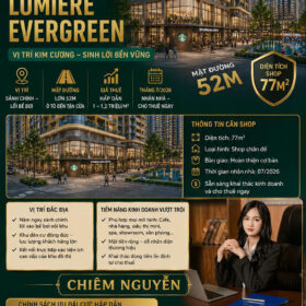 SIÊU PHẨM ĐẦU TƯ TẠI LUMIÈRE EVERGREEN - SỞ HỮU SHOP CHÂN ĐẾ VỊ TRÍ KIM CƯƠNG